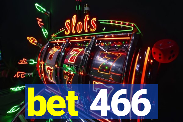 bet 466